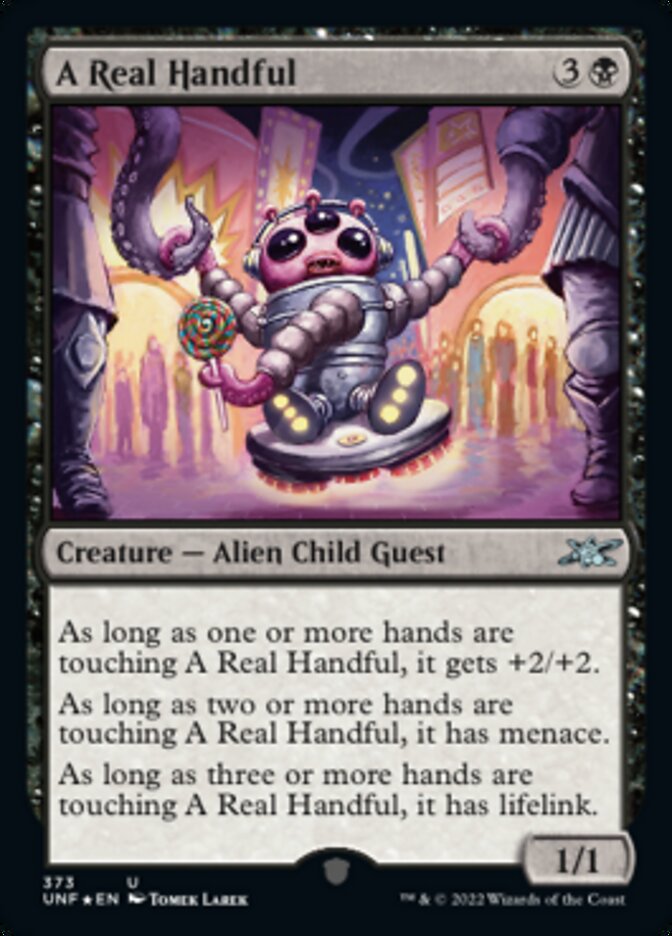 A Real Handful (Galaxy Foil) [Unfinity] | The CG Realm