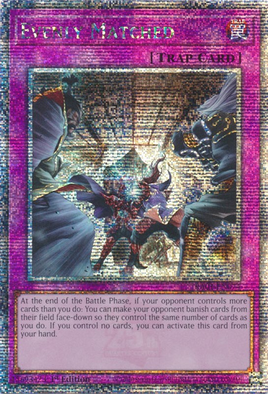 Evenly Matched [RA01-EN074] Quarter Century Secret Rare | The CG Realm