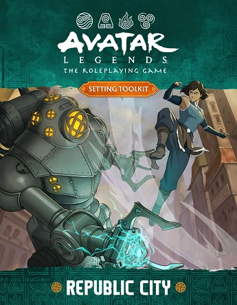 AVATAR LEGENDS RPG REPUBLIC CITY (Release Date:  2023-11-21) | The CG Realm