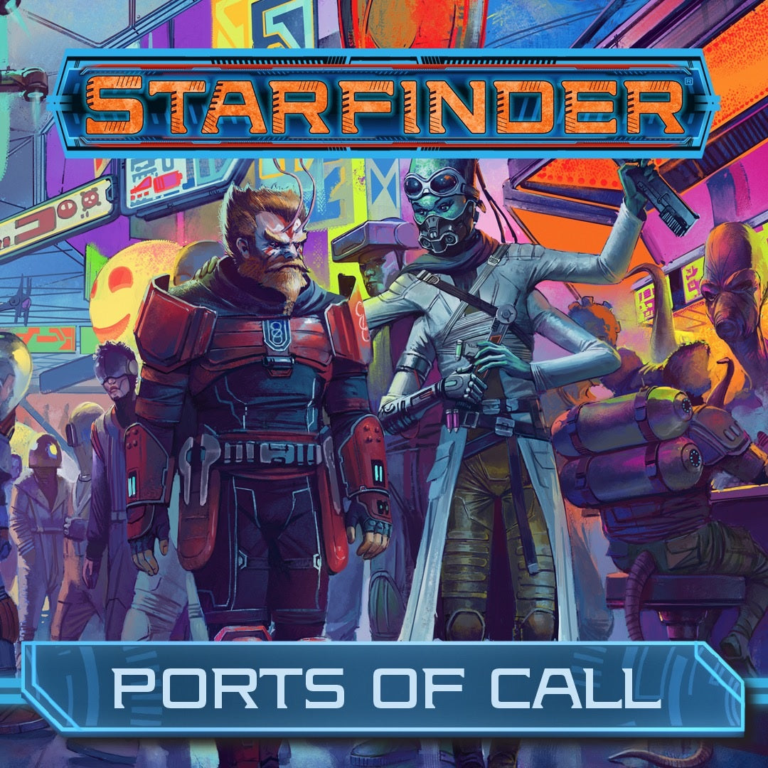 STARFINDER RPG PORTS OF CALL | The CG Realm