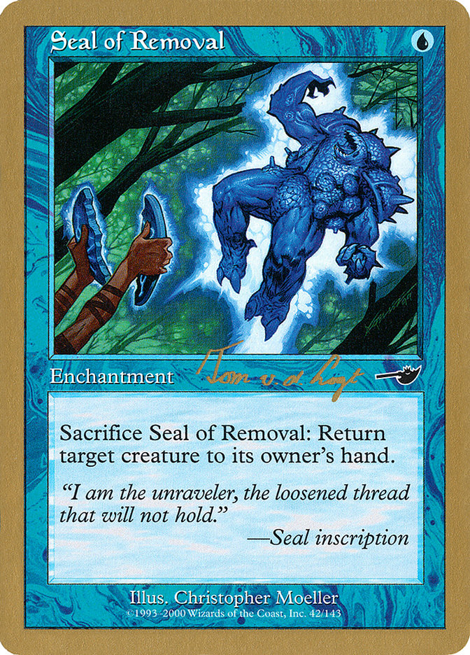 Seal of Removal (Tom van de Logt) [World Championship Decks 2000] | The CG Realm