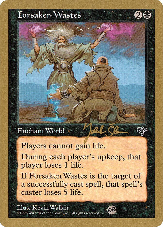 Forsaken Wastes (Jakub Slemr) (SB) [World Championship Decks 1997] | The CG Realm