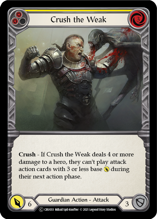 Crush the Weak (Yellow) [U-CRU033] (Crucible of War Unlimited)  Unlimited Normal | The CG Realm